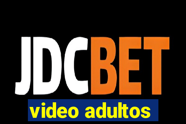 video adultos